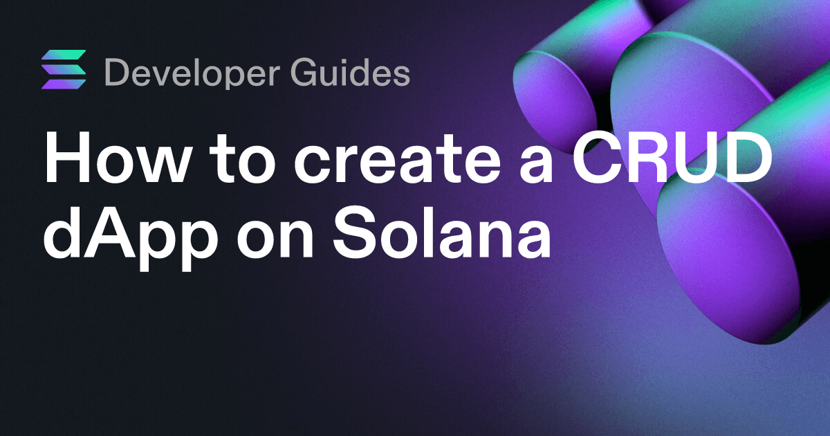 How to create a CRUD dApp on Solana